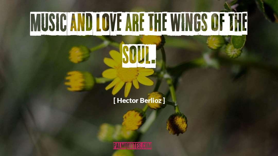 Hector quotes by Hector Berlioz