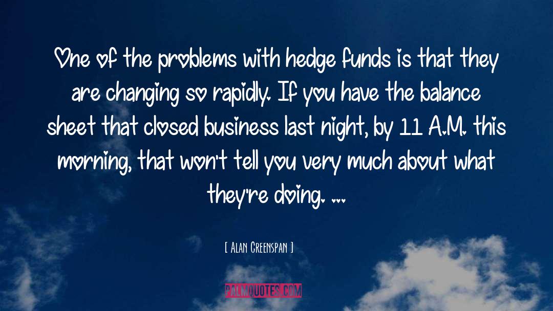 Hedge Funds quotes by Alan Greenspan