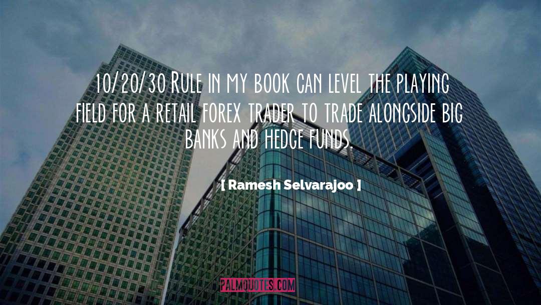 Hedge Funds quotes by Ramesh Selvarajoo