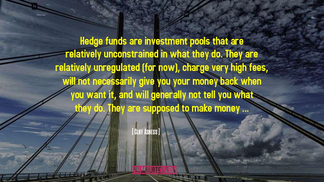 Hedge Funds quotes by Cliff Asness