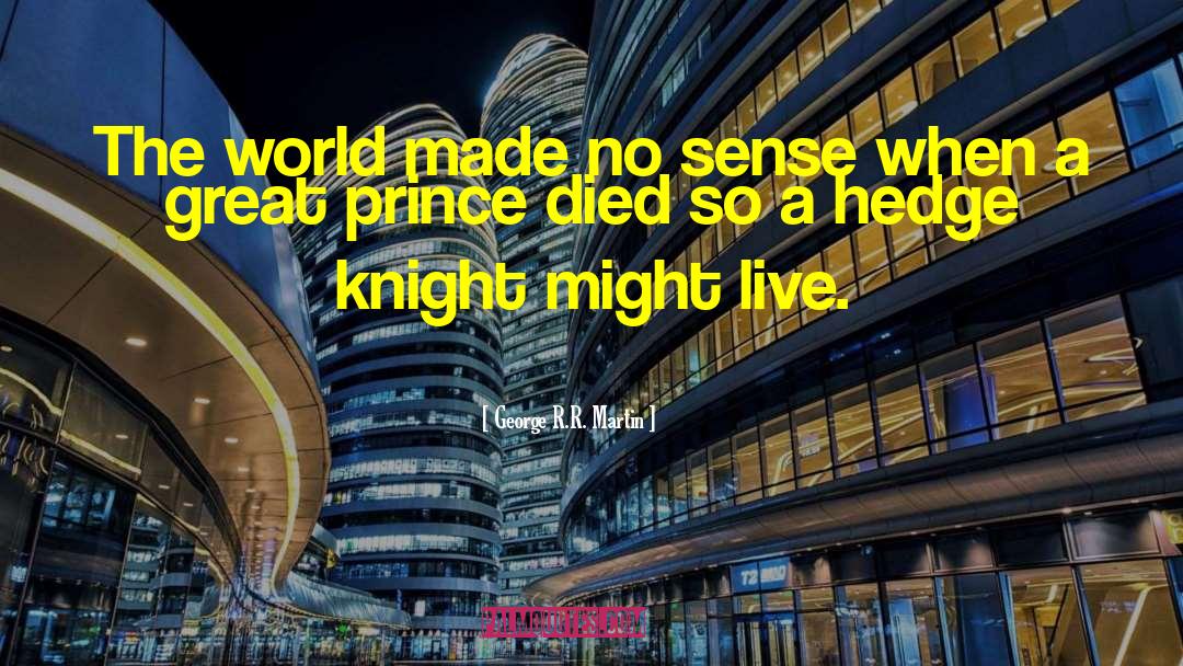 Hedge Knight quotes by George R.R. Martin