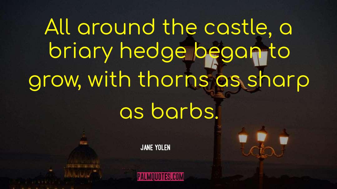 Hedge quotes by Jane Yolen