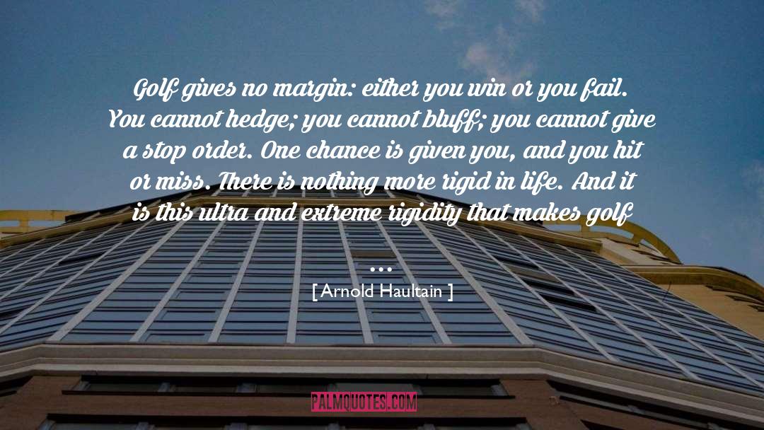 Hedge quotes by Arnold Haultain