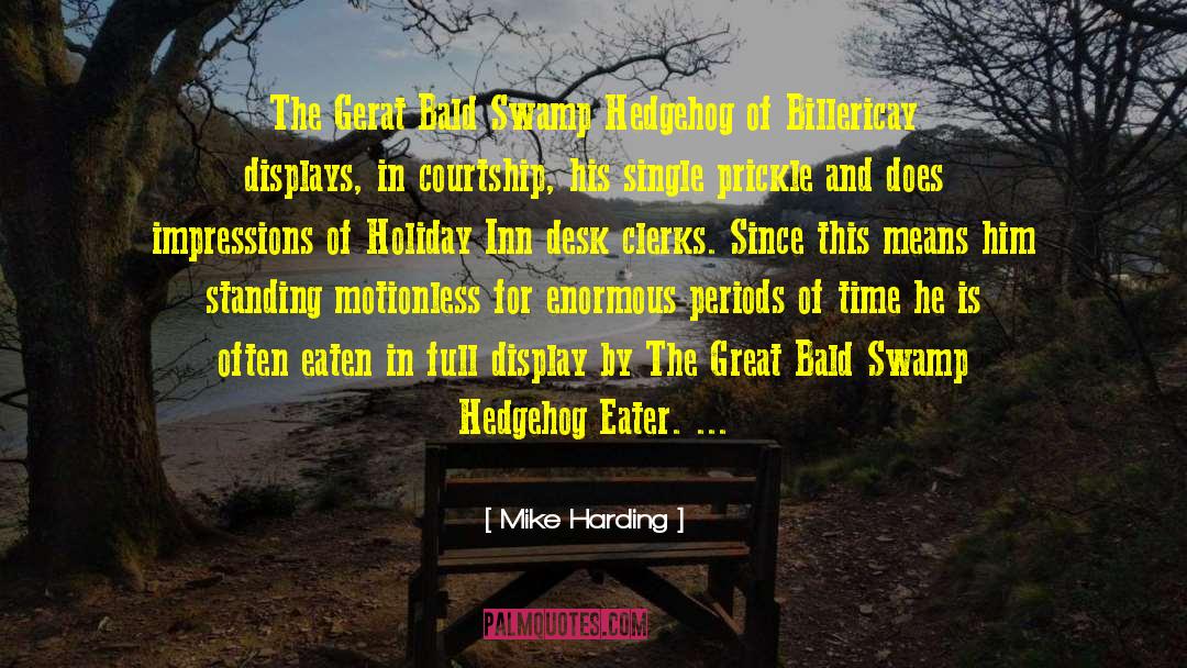 Hedgehog quotes by Mike Harding