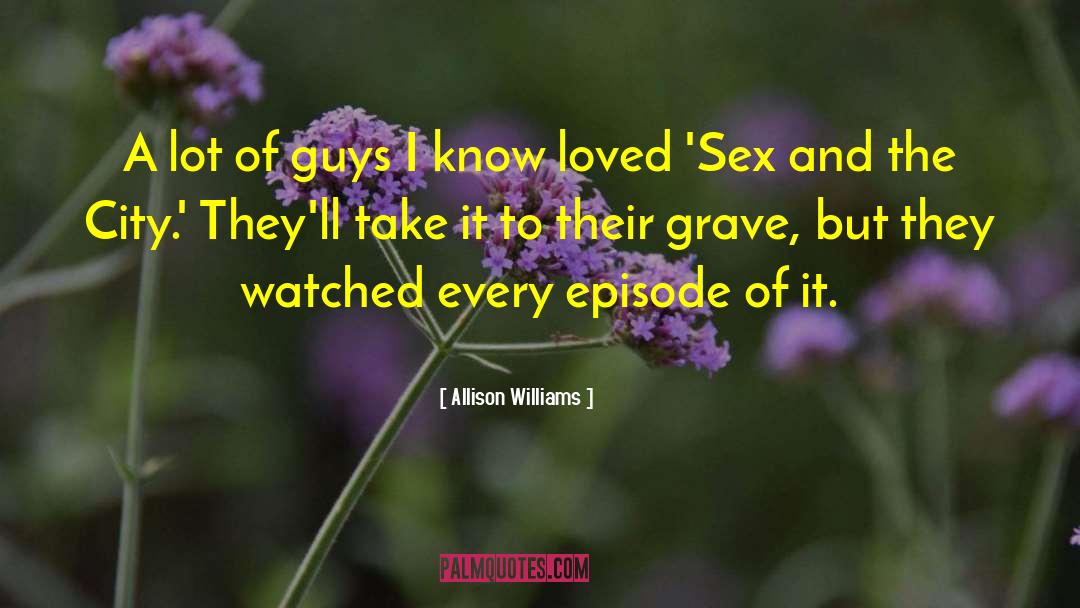 Hedgepeth Williams quotes by Allison Williams