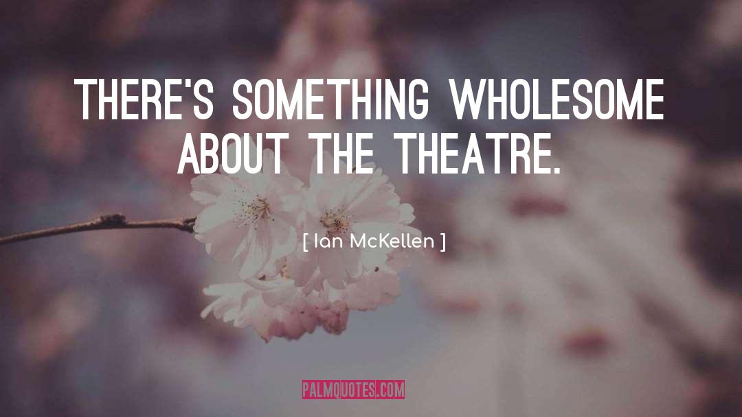Hedgerow Theatre quotes by Ian McKellen
