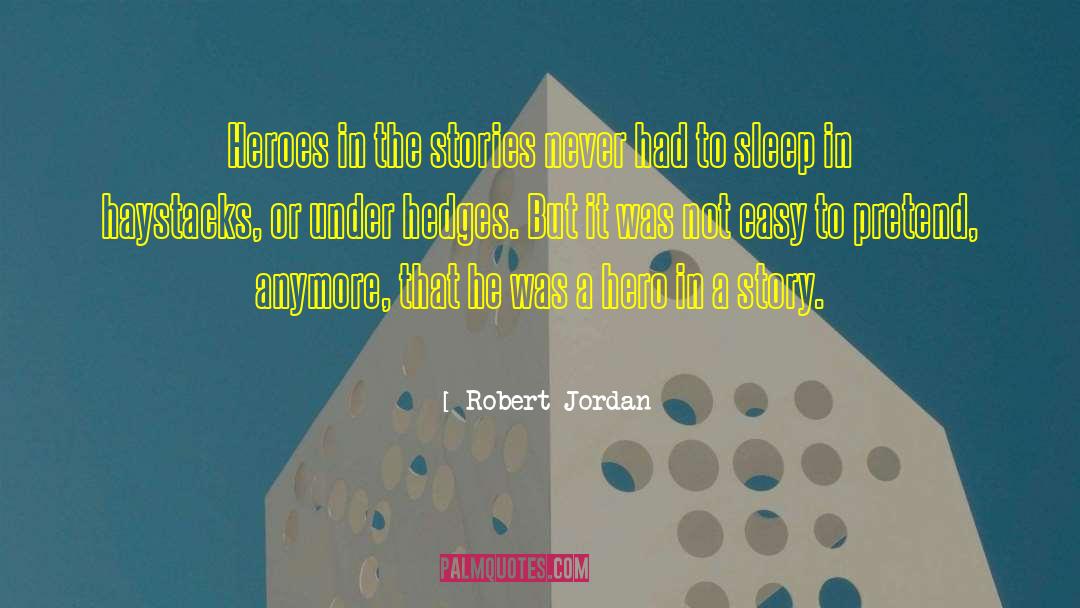 Hedges quotes by Robert Jordan
