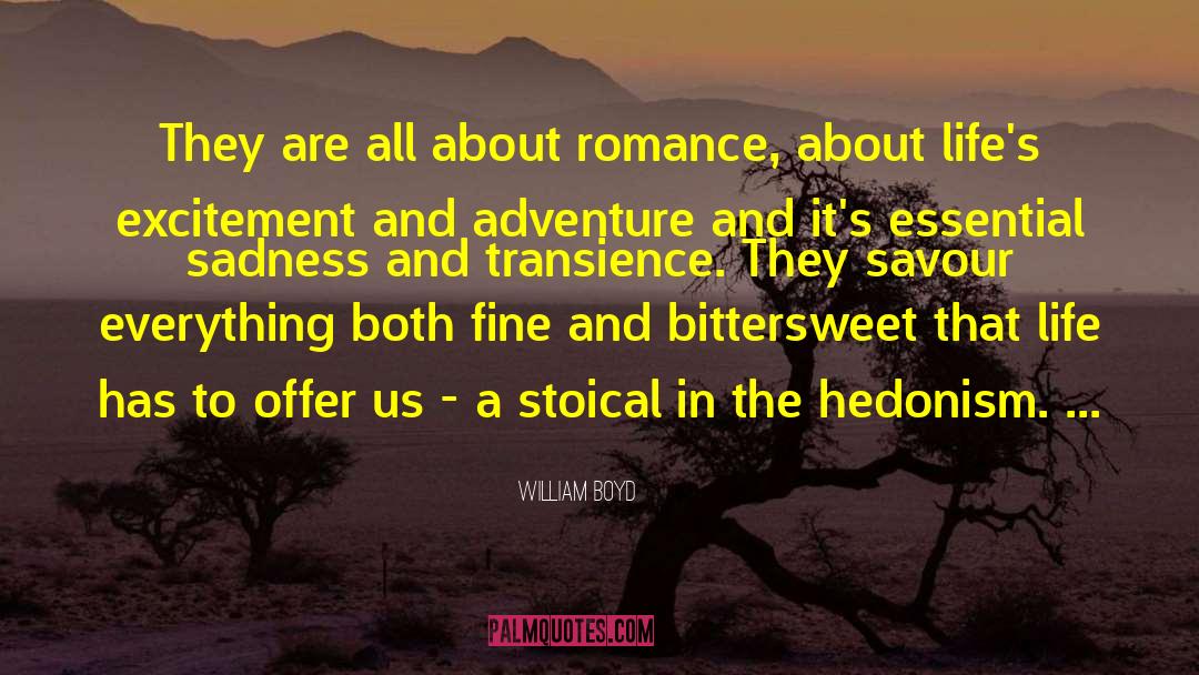 Hedonism quotes by William Boyd
