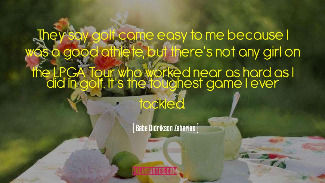Hedwall Lpga quotes by Babe Didrikson Zaharias