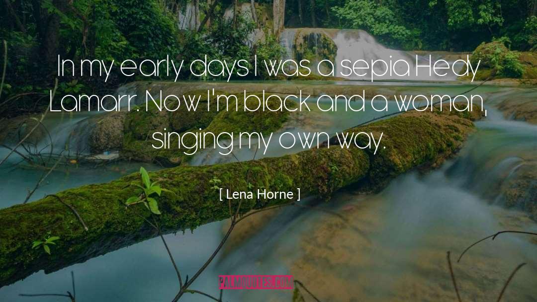 Hedy Lamarr quotes by Lena Horne