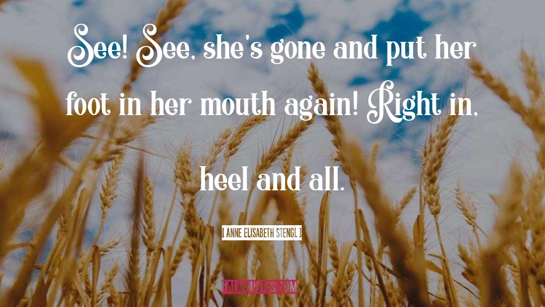 Heel quotes by Anne Elisabeth Stengl