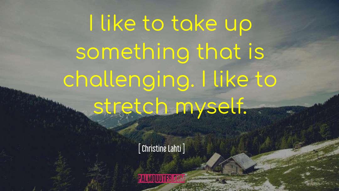 Heel Stretch quotes by Christine Lahti