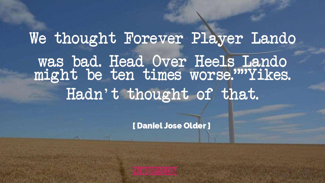 Heels quotes by Daniel Jose Older