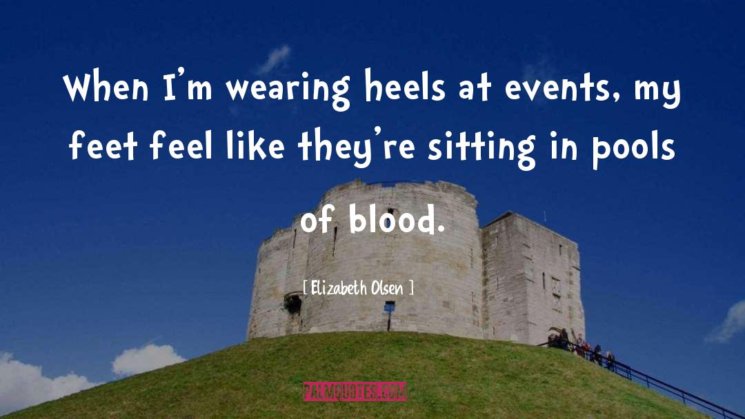 Heels Status quotes by Elizabeth Olsen