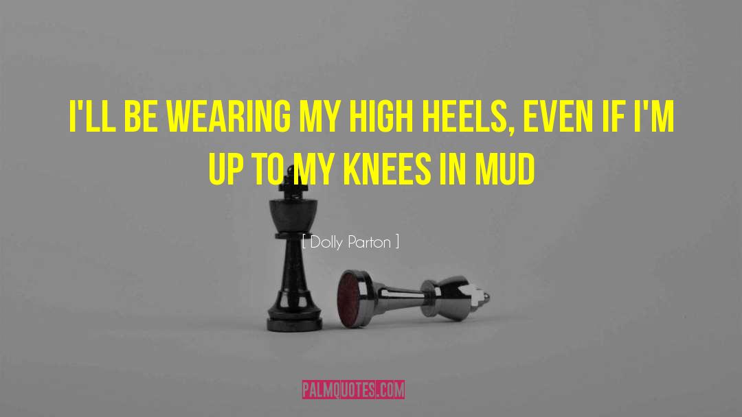 Heels Status quotes by Dolly Parton