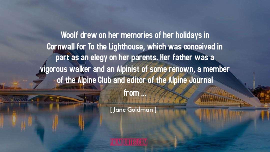 Hegel Holidays And Memories quotes by Jane Goldman