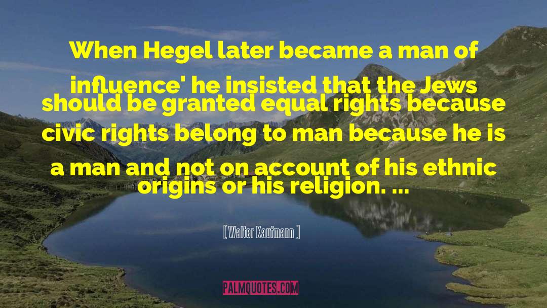 Hegel quotes by Walter Kaufmann