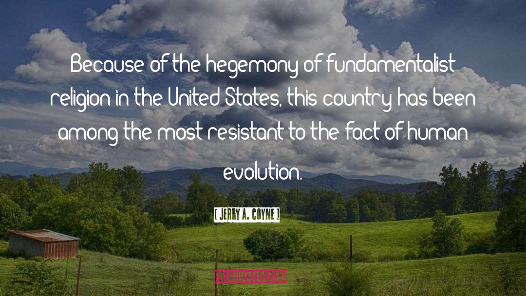 Hegemony quotes by Jerry A. Coyne