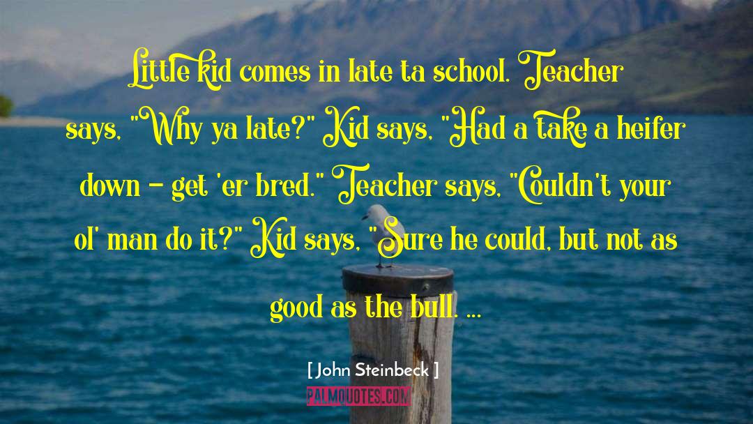 Heifer quotes by John Steinbeck