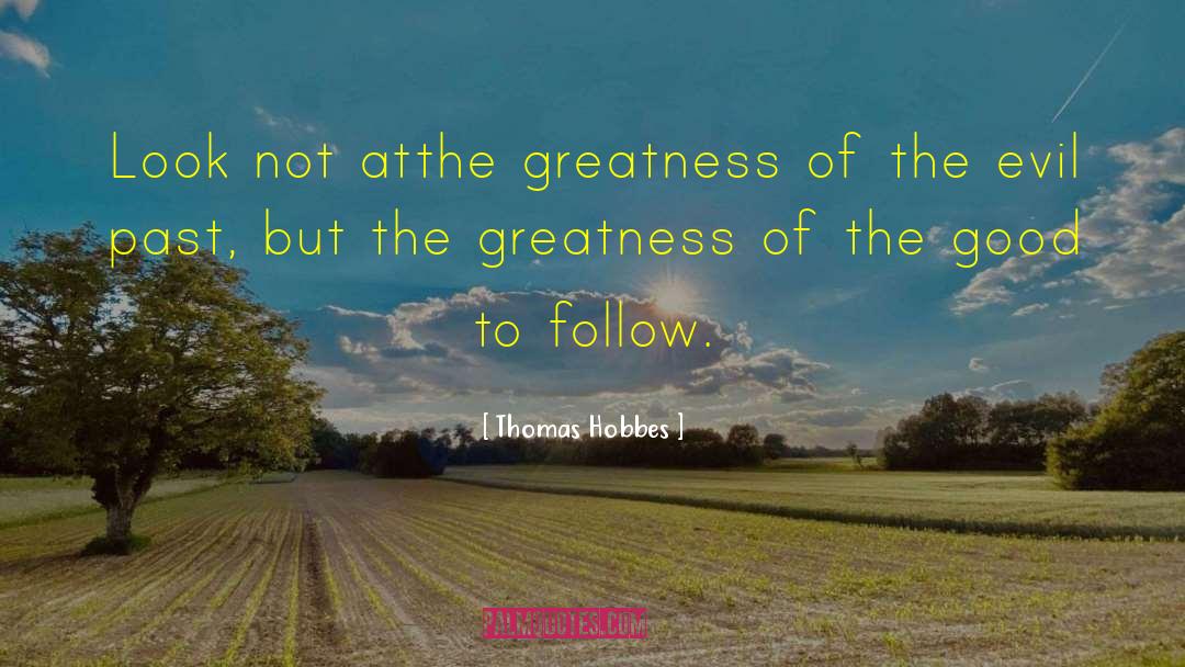 Height Of Greatness quotes by Thomas Hobbes