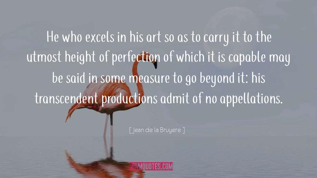 Height Of Perfection quotes by Jean De La Bruyere