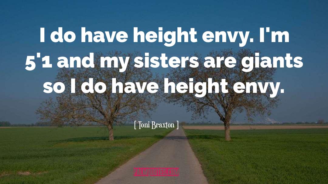 Height quotes by Toni Braxton