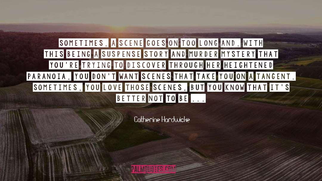 Heightened quotes by Catherine Hardwicke