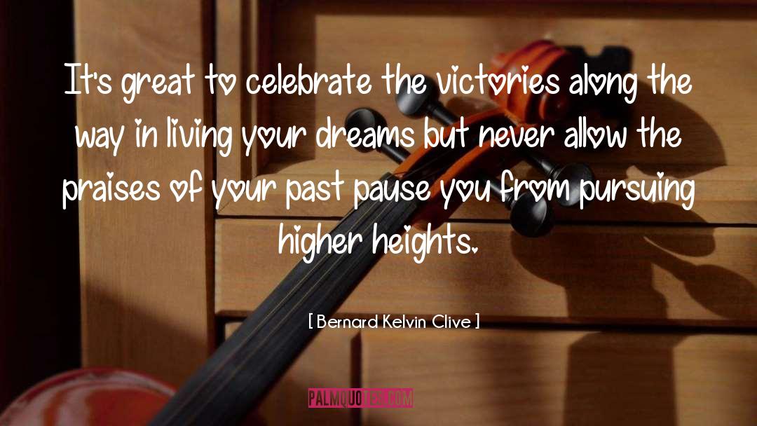 Heights quotes by Bernard Kelvin Clive