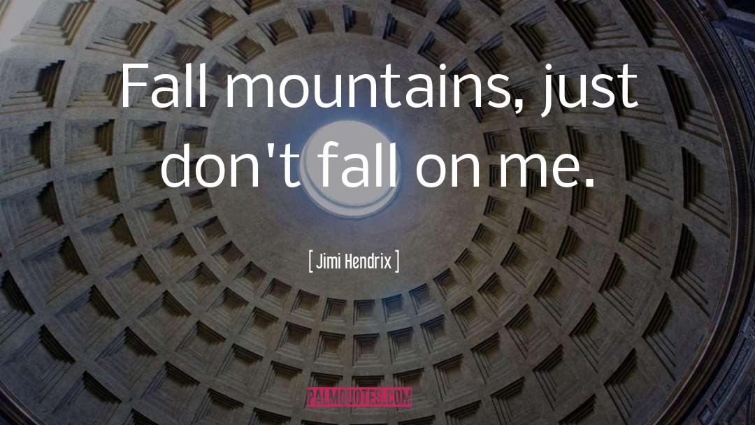 Heilabl Fall quotes by Jimi Hendrix