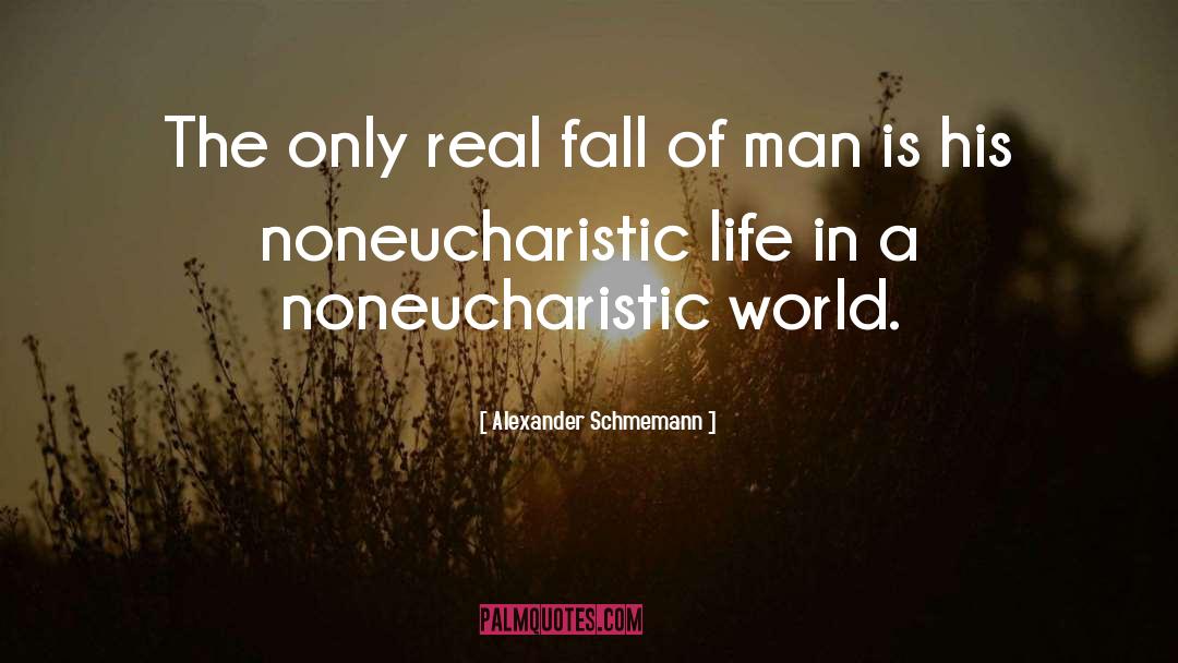 Heilabl Fall quotes by Alexander Schmemann