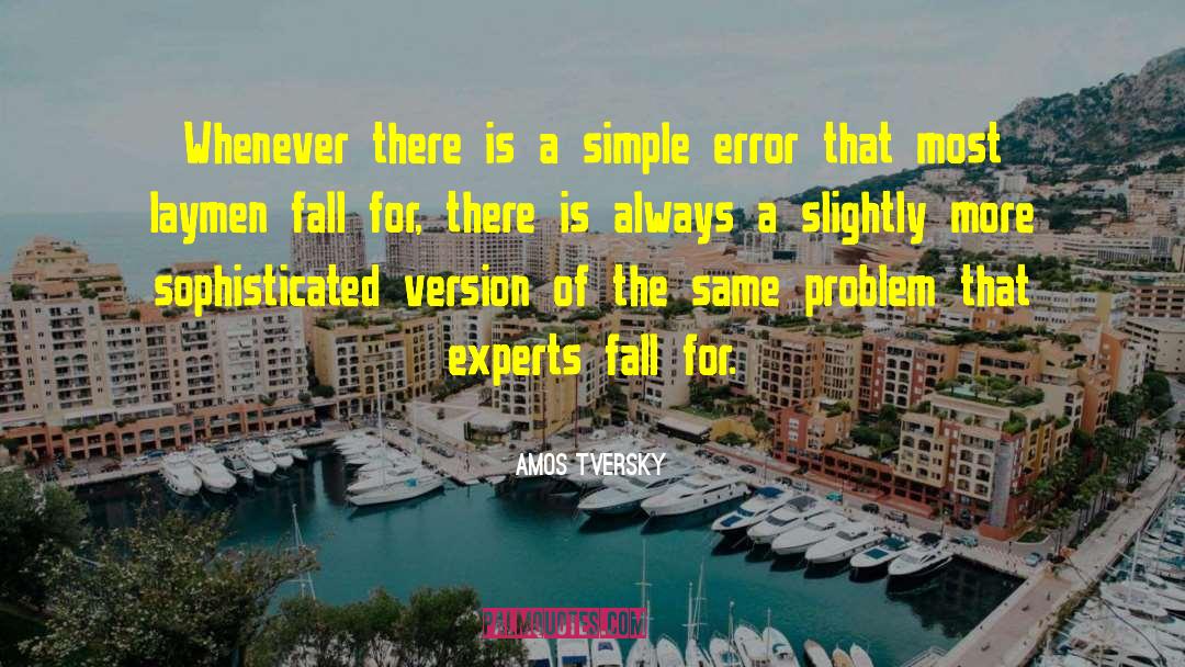 Heilabl Fall quotes by Amos Tversky