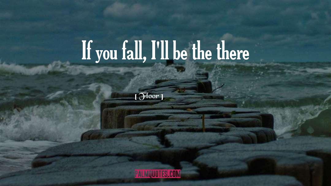 Heilabl Fall quotes by Floor