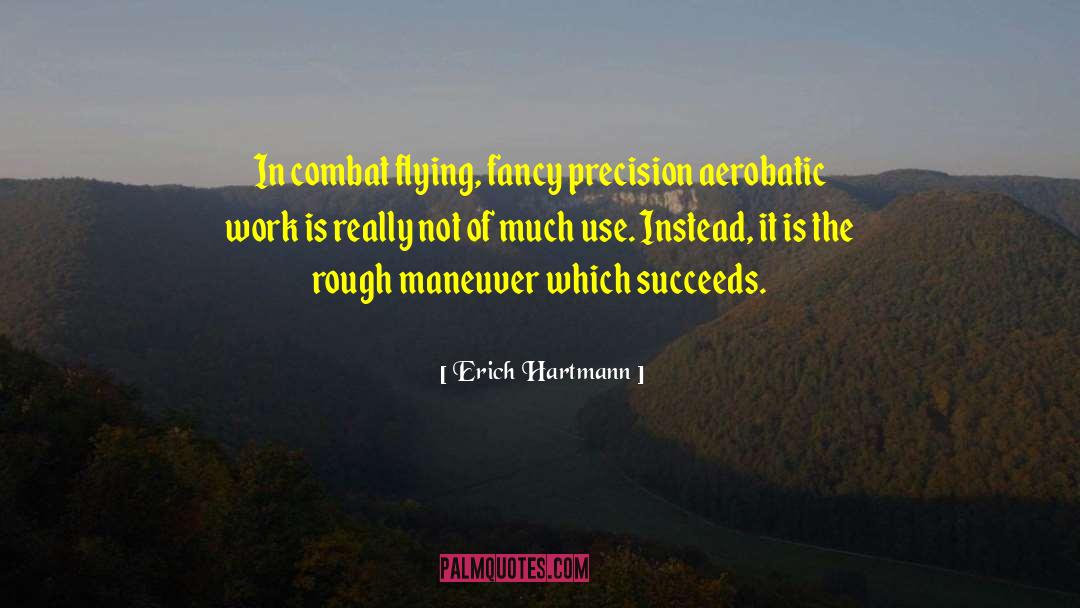Heimlich Maneuver quotes by Erich Hartmann