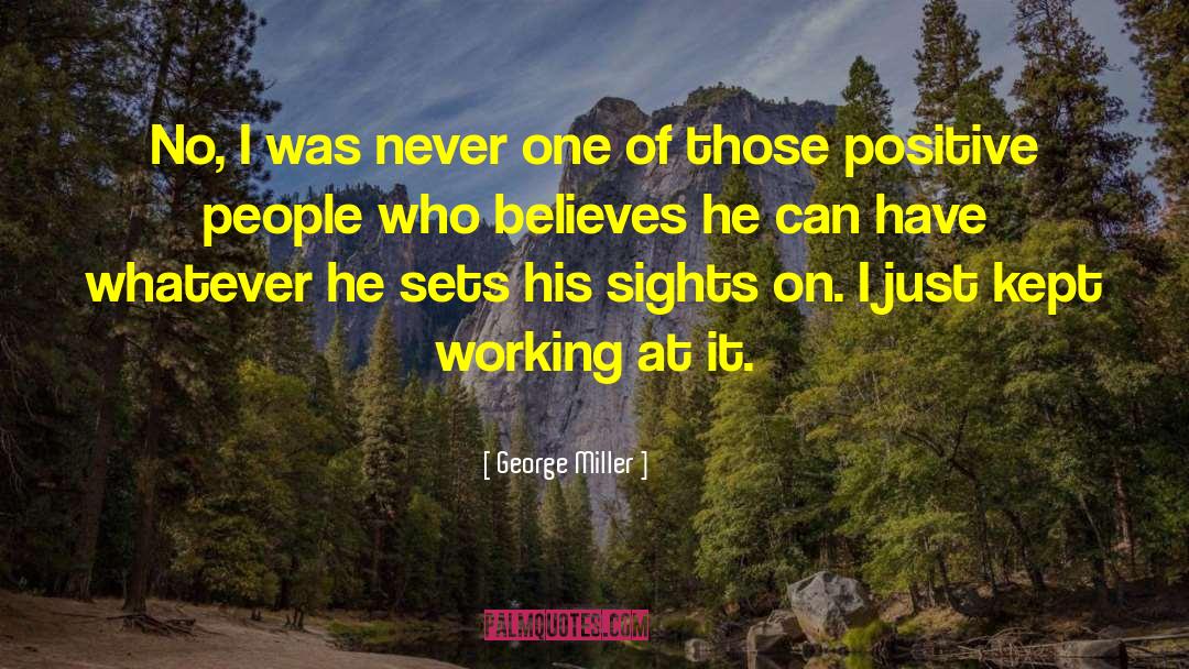 Heiney Sights quotes by George Miller