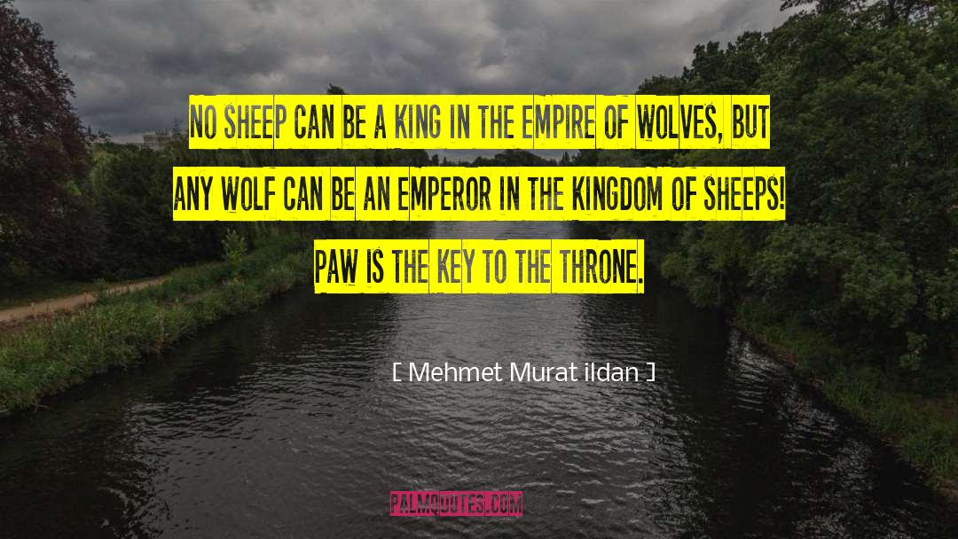 Heir To The Throne quotes by Mehmet Murat Ildan