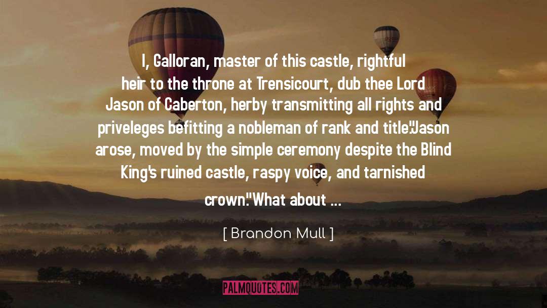 Heir To The Throne quotes by Brandon Mull