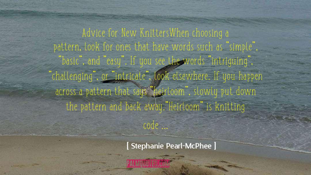 Heirloom quotes by Stephanie Pearl-McPhee