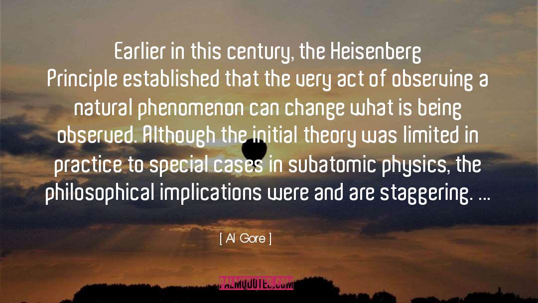 Heisenberg quotes by Al Gore