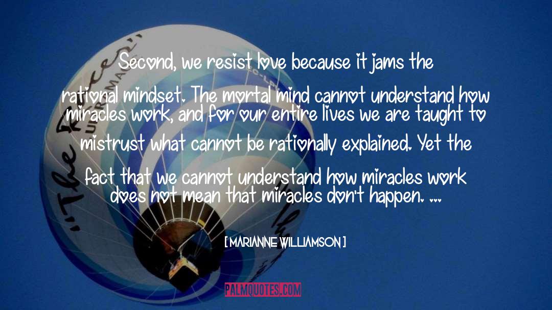 Heisenberg Uncertainty Principle quotes by Marianne Williamson