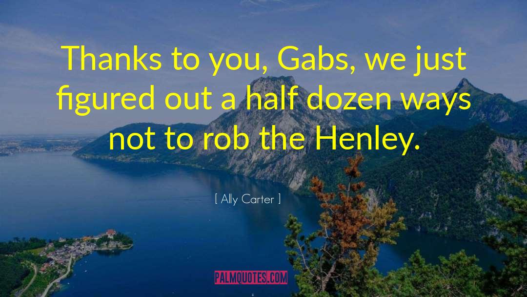 Heist quotes by Ally Carter