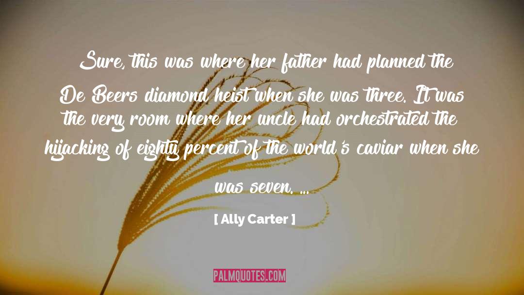 Heist Socity quotes by Ally Carter