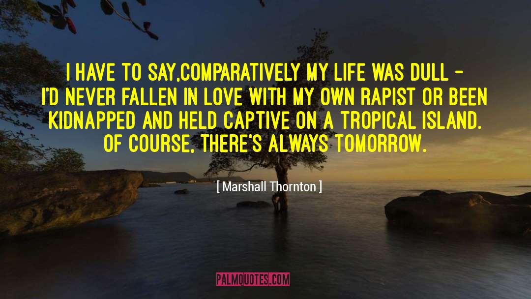 Held Captive quotes by Marshall Thornton