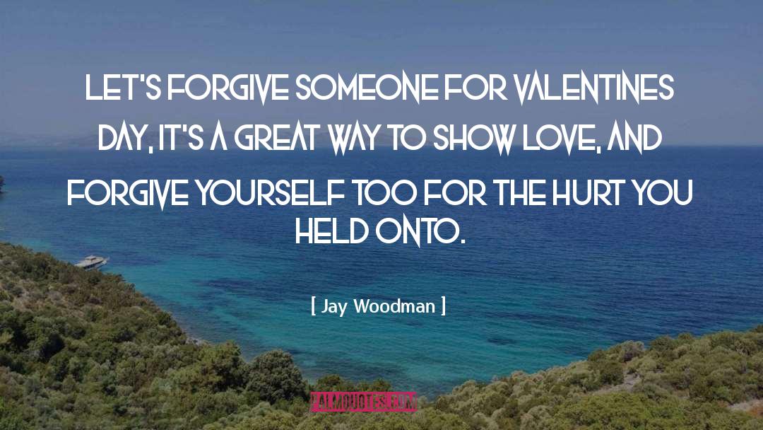 Held Onto quotes by Jay Woodman