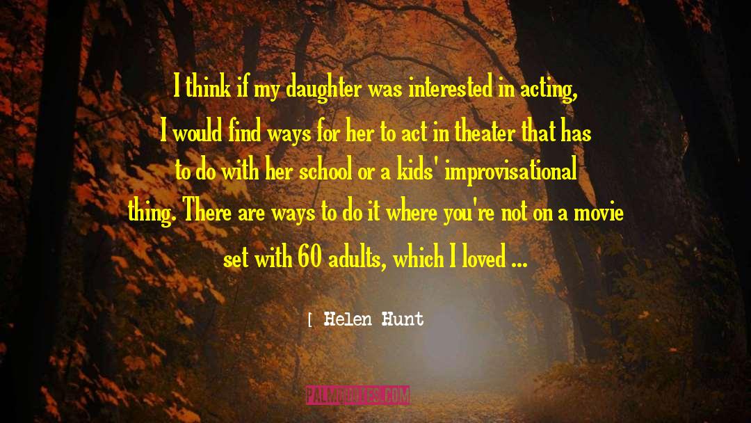 Helen Hunt quotes by Helen Hunt