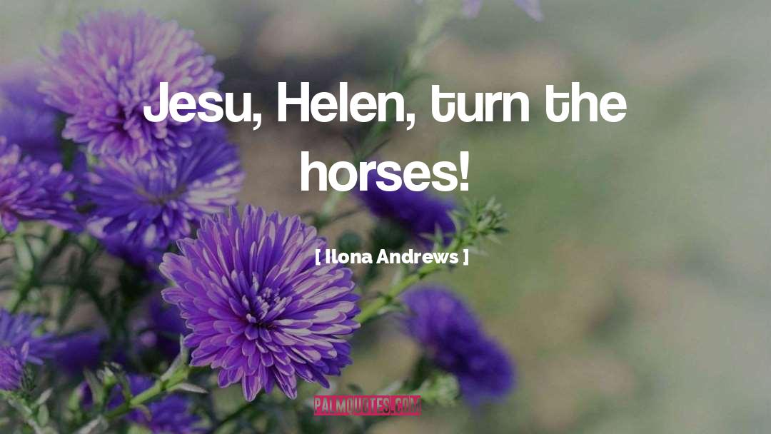Helen quotes by Ilona Andrews
