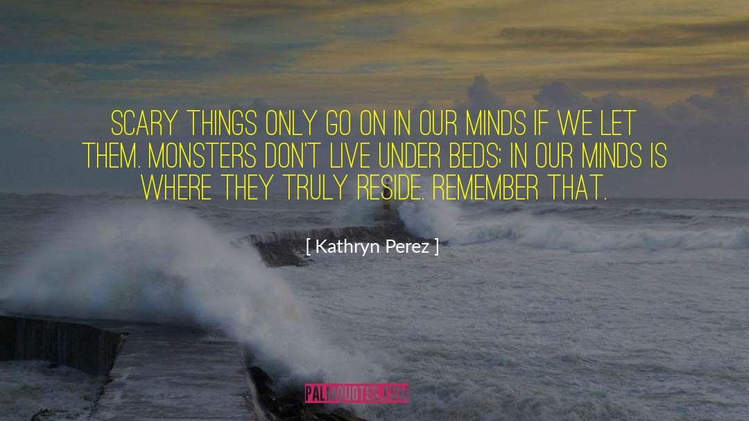 Heliana Perez quotes by Kathryn Perez