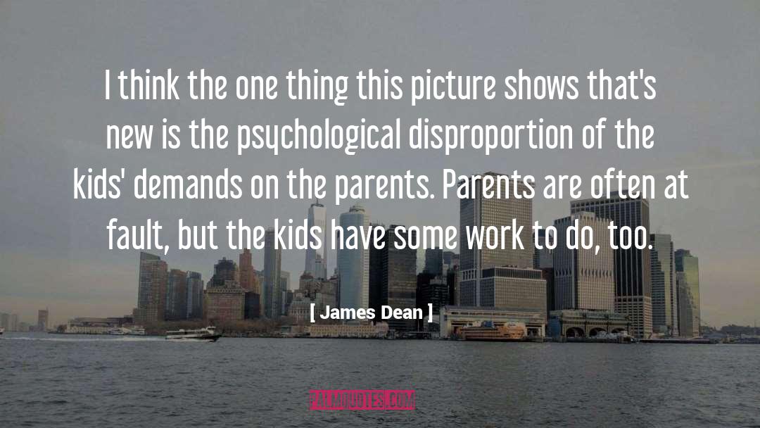 Helicopter Parents quotes by James Dean