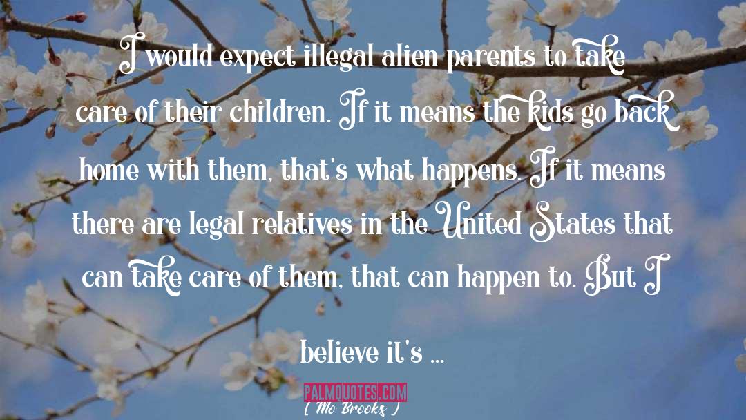 Helicopter Parents quotes by Mo Brooks