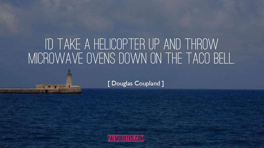 Helicopter quotes by Douglas Coupland