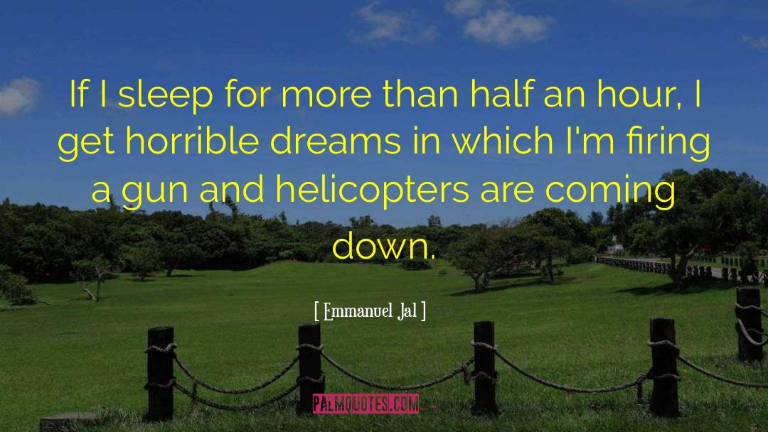 Helicopters quotes by Emmanuel Jal